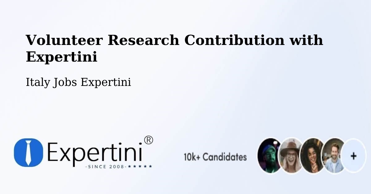 Volunteer Research Contribution Program – Miranda - Italy Jobs Expertini
